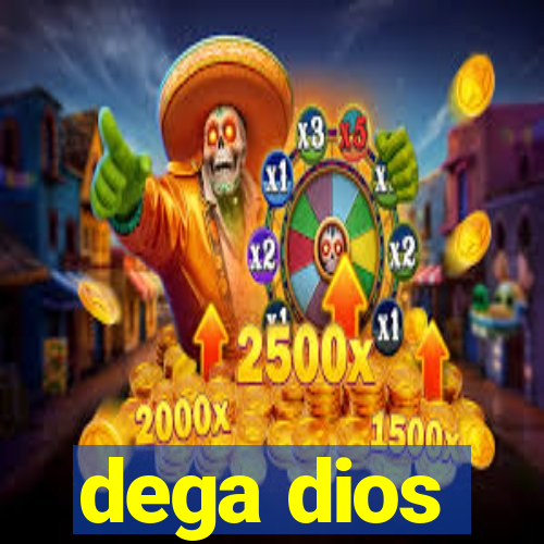 dega dios